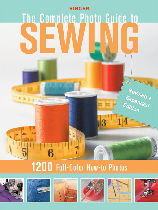 Title details for Complete Photo Guide to Sewing by Editors of Creative Publishing - Available